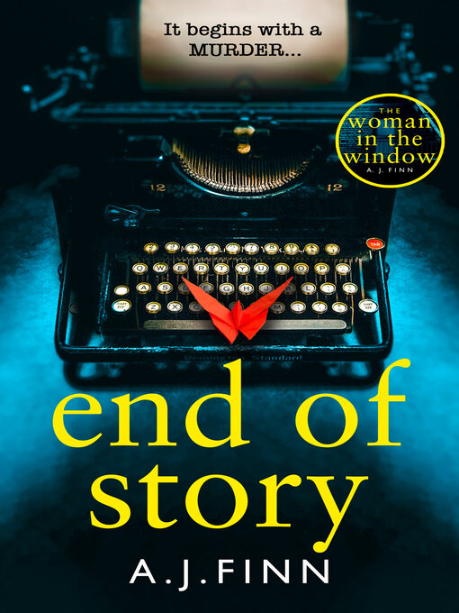 Title details for End of Story by A. J. Finn - Wait list